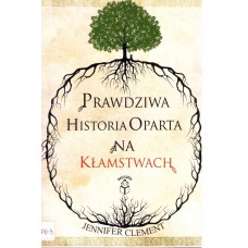 Prawdziwa historia oparta na kłamstwach